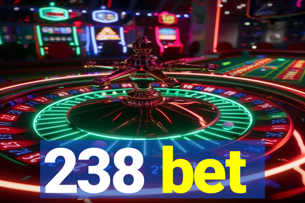 238 bet